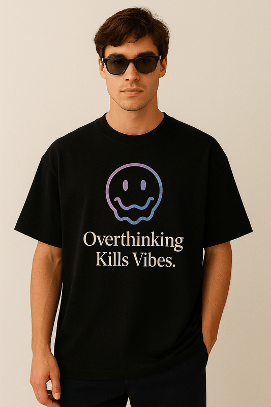 Overthinking Kills Vibes – Oversized T-Shirt (Black) - RAAW